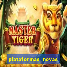 plataformas novas fortune tiger